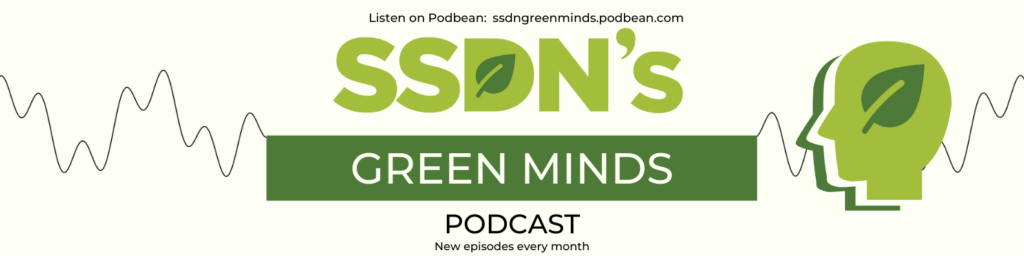 SSDN's Green Minds Podcast LinkedIn Banner (5) SSDN's Green Minds Podcast LinkedIn Banner (5)