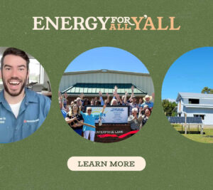 Energy for All Y'all is across the top of the image. There are 3 circles with images in them. The circle to the left is cropped in half. It show an white male with an excited face. He is in a blue collar uniform shirt. The middle circle is a group of people with their arms in the air in celebration surrounding a small billboard. The circle on the right is also cropped. The image in it is a hole with solar panels in the front yard.
